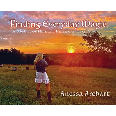 Finding Everyday Magic: A Journey of Hope and Healing through Nature