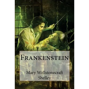 Frankenstein Mary Wollstonecraft Shelley