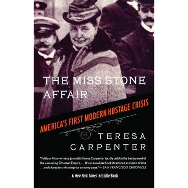 The Miss Stone Affair: America's First Modern Hostage Crisis