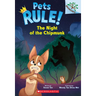 The Night of the Chipmunk: A Branches Book (Pets Rule! #6)