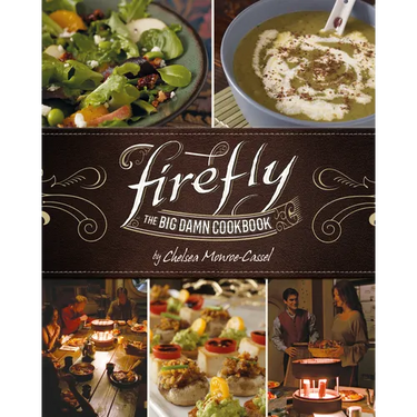 Firefly - The Big Damn Cookbook