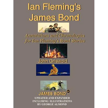 Ian Fleming's James Bond: Annotations and Chronologies for Ian Fleming's Bond Stories