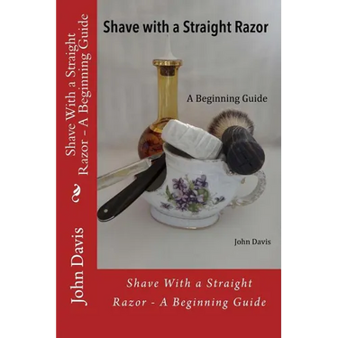Shave With a Straight Razor - A Beginning Guide