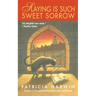 Slaying Is Such Sweet Sorrow: A Far Wychwood Mystery
