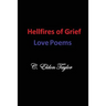Hellfires of Grief: Love Poems