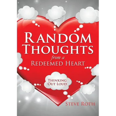 Random Thoughts from a Redeemed Heart