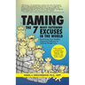 Taming the 7 Most Fattening Excuses in the World: Re-thinking Your Healthy Obsession Pathway to Lifelong Weight Loss