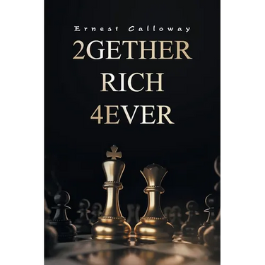 2Gether Rich 4Ever: Book I