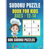 Sudoku Puzzle Book For Kids Ages 12-14: Easy Sudoku for Children - 600 puzzles to improve memory and logic - 8.5 x 11 inches - 100 page