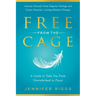 Free from the Cage: A Guide to Take You From Overwhelmed to Peace
