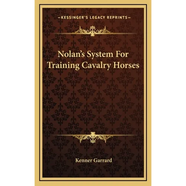 Nolan's System For Training Cavalry Horses