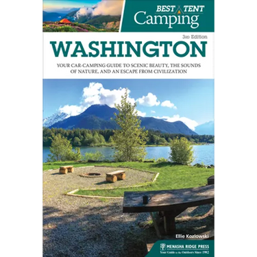 Best Tent Camping: Washington: Your Car-Camping Guide to Scenic Beauty, the Sounds of Nature, and an Escape from Civilization
