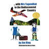 with Mrs Tugendhat to the Undiscovered Country