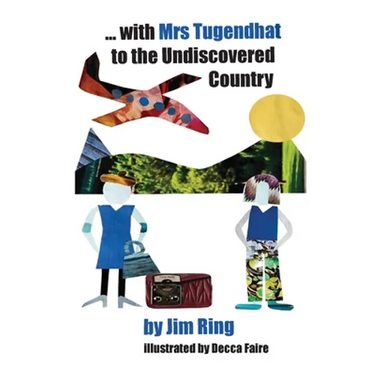 with Mrs Tugendhat to the Undiscovered Country