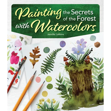 Painting the Secrets of the Forest with Watercolors