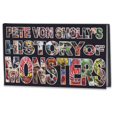 Pete Von Sholly's History of Monsters