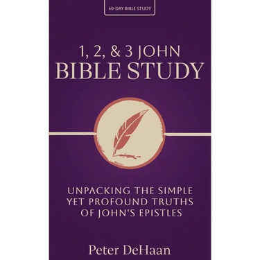 1, 2, & 3 John Bible Study: Unpacking the Simple Yet Profound Truths of John's Epistles