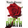 Loved To Death