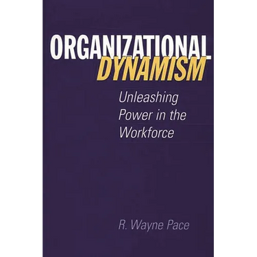 Organizational Dynamism: Unleashing Power in the Workforce