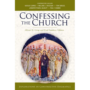 Confessing the Church: Explorations in Constructive Dogmatics