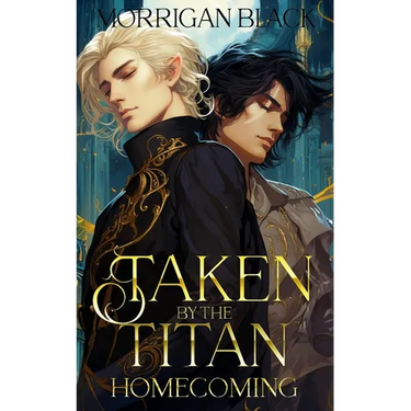 Taken by the Titan: Homecoming: MM fantasy Romance