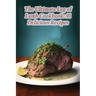 The Ultimate Leg of Lamb Cookbook: 91 Delicious Recipes