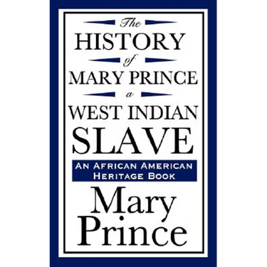 The History of Mary Prince, a West Indian Slave (an African American Heritage Book)