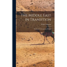 The Middle East in Transition; Studies in Contemporary History