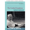 The Cerebral Symphony: Seashore Reflections on the Structure of Consciousness