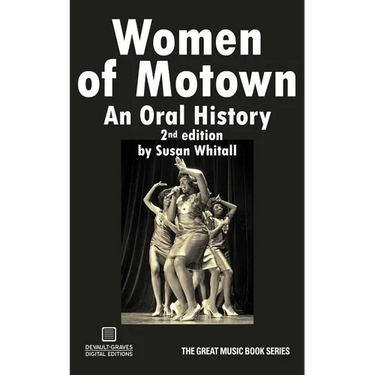 Women of Motown: An Oral History (Second Edition)