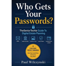 Who Gets Your Passwords?: TheSeniorTechie Guide to Digital Estate Planning