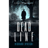 Dead Line: A Supernatural Crime Thriller Where the Past Won't Stay Buried
