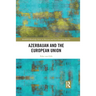 Azerbaijan and the European Union