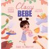 Classy Bebe: Guide to High Tea