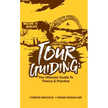 Tour Guiding: The Ultimate Guide to Theory and Practice