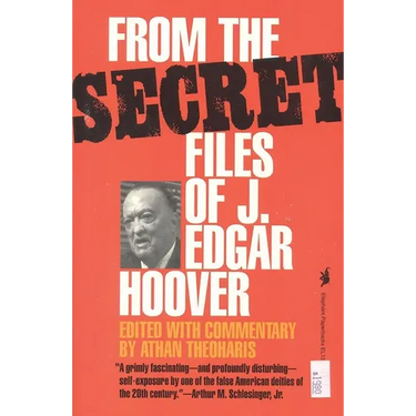 From the Secret Files of J. Edgar Hoover
