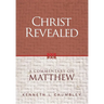 Christ Revealed: A Commentary on Matthew
