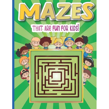 Mazes that are fun for kids: A Challenging and Fun Maze Book for Kids, Amazing Maze Activity Book for Kids With Problem-Solving (Mazes Book For Kid