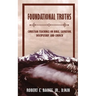Foundational Truths: Christian Teachings on Bible, Salvation, Discipleship, and Church