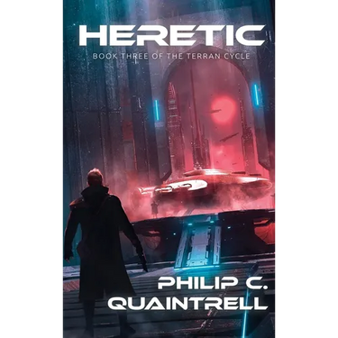 Heretic: (The Terran Cycle: Book 3)