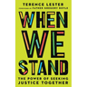When We Stand: The Power of Seeking Justice Together