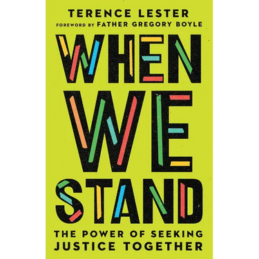 When We Stand: The Power of Seeking Justice Together