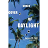 Under Cover of Daylight