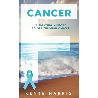 F Cancer: A Fighting Mindset To Get Through Cancer