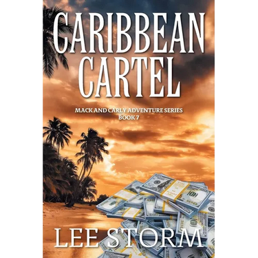 Caribbean Cartel: Mack and Carly Adventure Series - Book 7