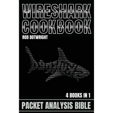 Wireshark Cookbook: Packet Analysis Bible