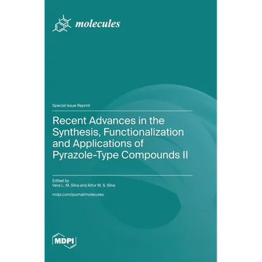 Recent Advances in the Synthesis, Functionalization and Applications of Pyrazole-Type Compounds II