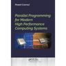 Parallel Programming for Modern High Performance Computing Systems
