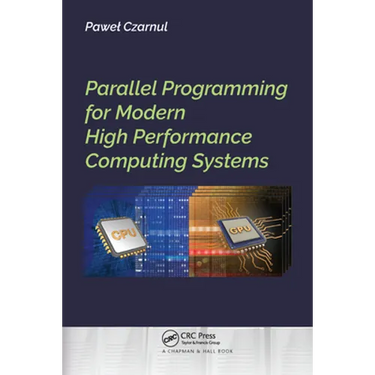 Parallel Programming for Modern High Performance Computing Systems