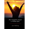 The Kingdom of God Is Within You